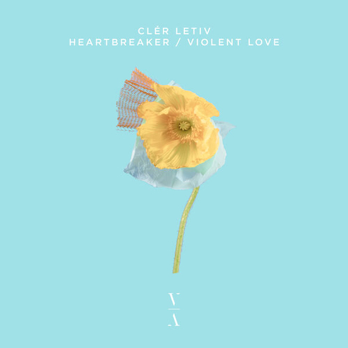 Clér Letiv - Heartbreaker, Violent Love